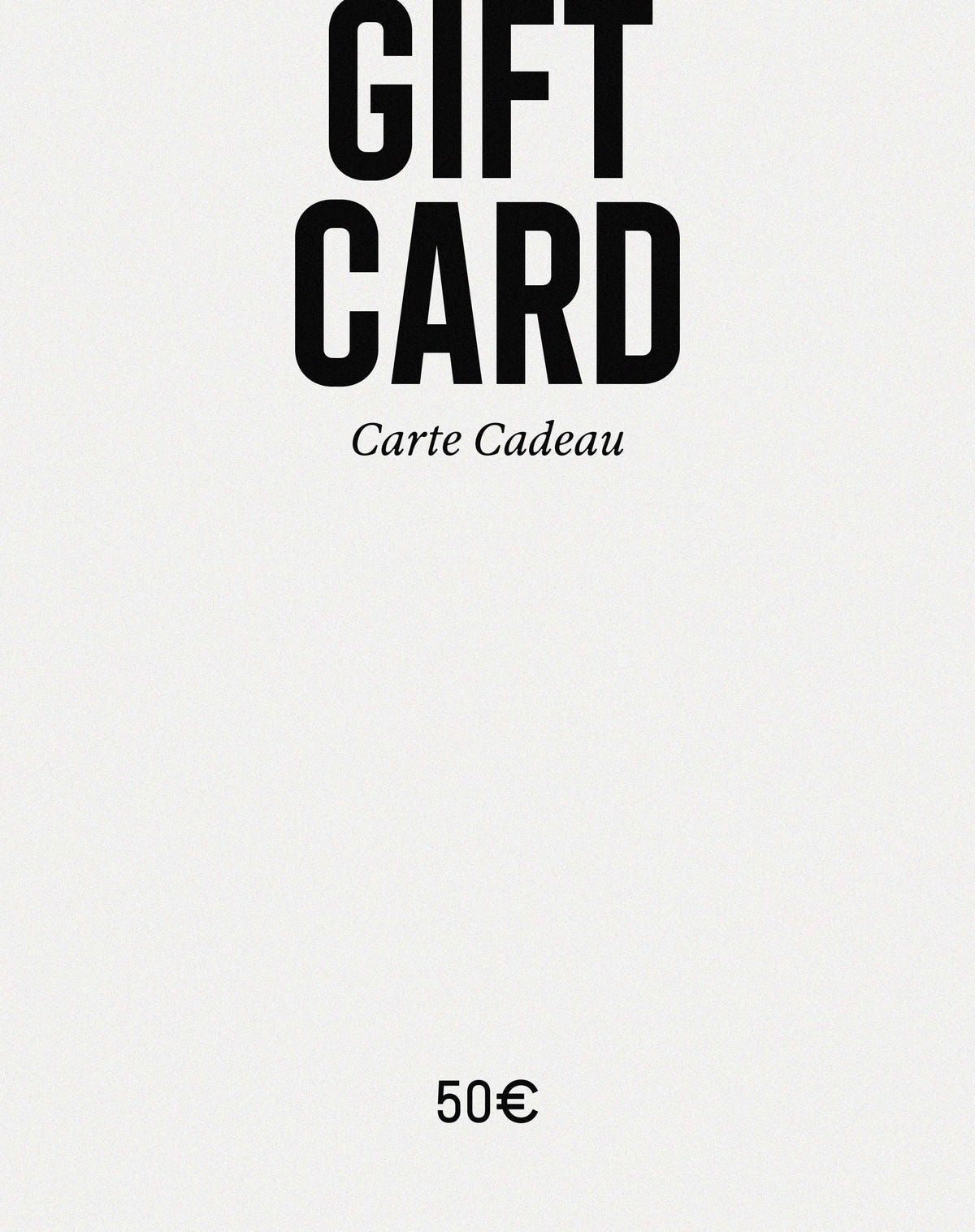 Light grey card, bold black lettering, Carte Cadeau subtitle and a 50 € amount